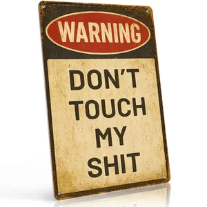 Don't Touch My Shit Bold Warning 12x8 Inch Aluminum Metal Sign - Edgy Funny Wall Decor for Bedroom, Office, Man Cave, Dorm - Retro Tin Sign Gift for Bold Humor Fans, Roommates and Personal Space Advocates