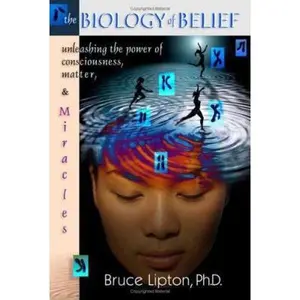 USED-The Biology Of Belief: Unleashing The Power Of Consciousness, Matter And Miracles by Bruce H. Lipton (Hardcover)