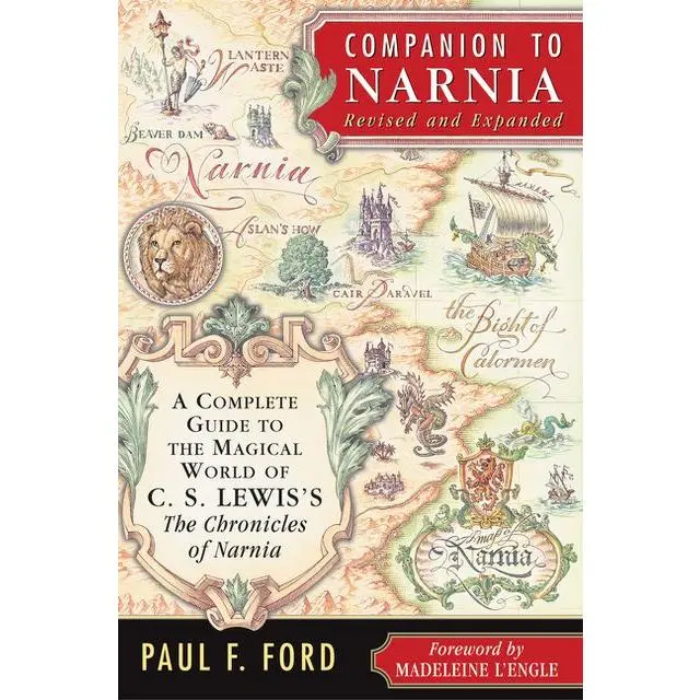 Companion to Narnia, Revised Edition: A Complete Guide to the Magical World of C.S. Lewis’s THE CHRONICLES OF NARNIA by Paul F. Ford [Paperback Book]