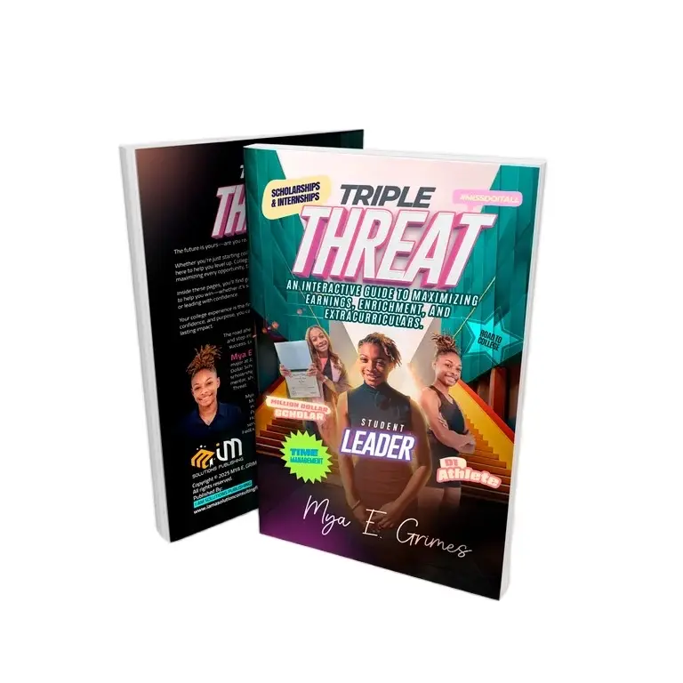 TRIPLE THREAT: AN INTERACTIVE GUIDE TO MAXIMIZING EARNINGS, ENRICHMENT, AND EXTRACURRICULARS