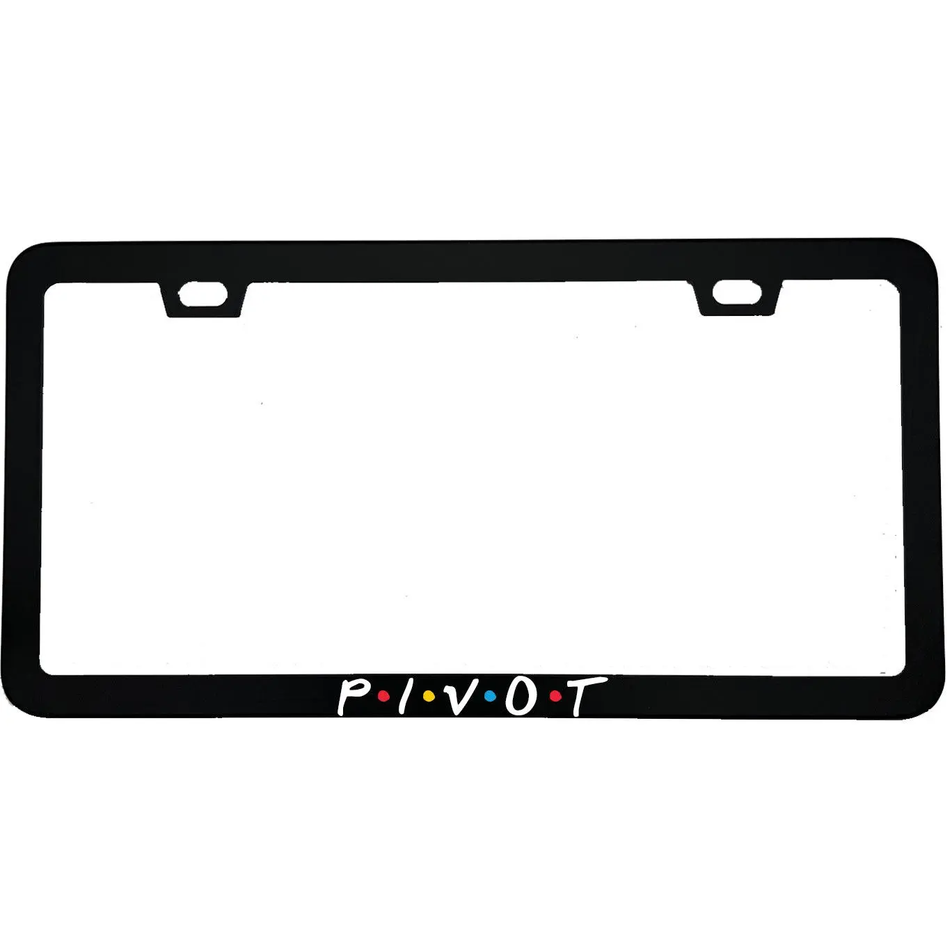 Pivot Funny License Plate Frame | Friends TV Show Gift | Viral Car Accessory For Friends Fans