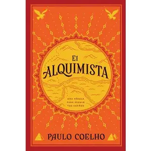 The Alchemist \ El Alquimista (Spanish Edition): Una Fábula Para Seguir Tus Sueños -- Paulo Coelho, Paperback