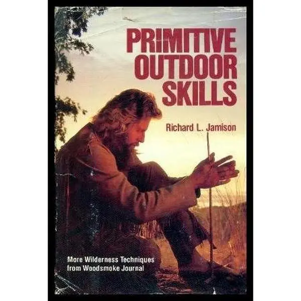 USED-Primitive Outdoor Skills: More Wilderness Techniques from Woodsmoke Journal by Richard L. Jamison (Hardcover)