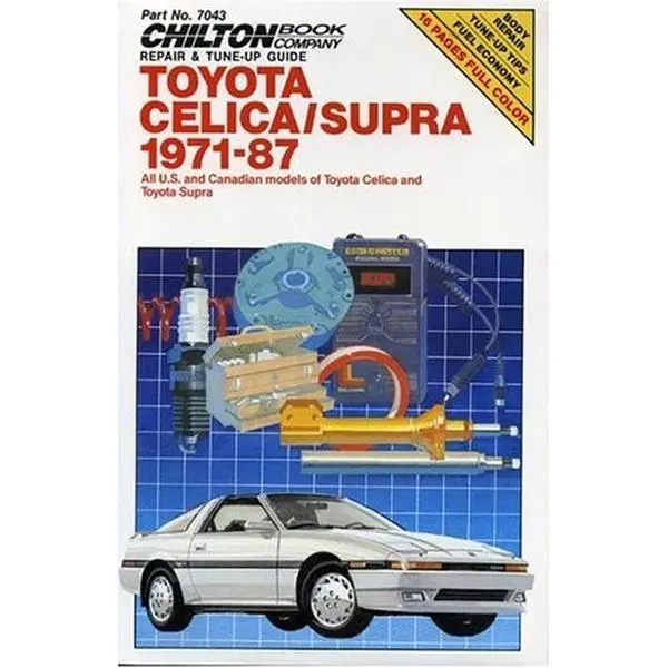 Toyota Celica and Supra, 1971-87 (Chilton's Repair Manual)