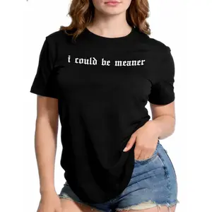 "I Could Be Meaner" Graphic T-Shirt - Edgy Alt-Fashion Tee, 100% Cotton Streetwear TShirt for Sarcastic Gen Z, Unique Gift T Shirt