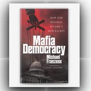 **AUTOGRAPHED** Mafia Democracy: How Our Republic Became a Mob Racket