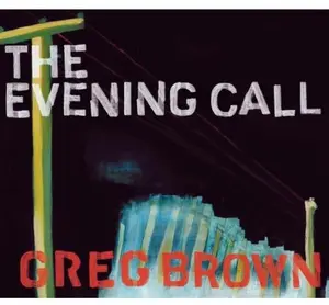 Greg Brown - Evening Call  [COMPACT DISC - CD] Digipack Packaging