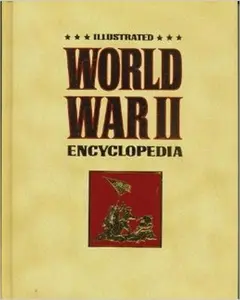 USED-Illustrated World War II Encyclopedia, Vol. 20 by Eddy Bauer (Hardcover)