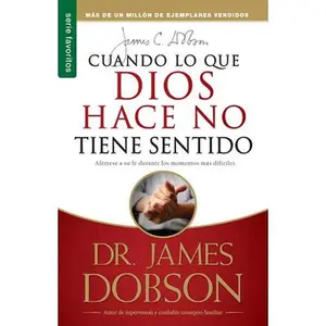 USED-Cuando Lo Que Dios Hace No Tiene Sentido - Serie Favoritos by Dobson, James (Paperback)