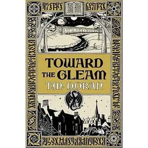 USED-Toward the Gleam by Doran, T. M. (Hardcover)