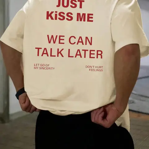 Men's Regular Fit "JUST KISS ME WE CAN TALK LATER" Slogan Print Round Neck Tee, Casual Style Tee, Street Fashion Casual Short Sleeve T-shirt for Daily Wear, Menswear for All Seasons, Casual Streetwear Top, Top