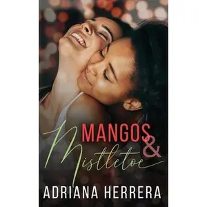 USED-Mangos and Mistletoe: A Foodie Holiday Novella by Herrera, Adriana (Paperback)