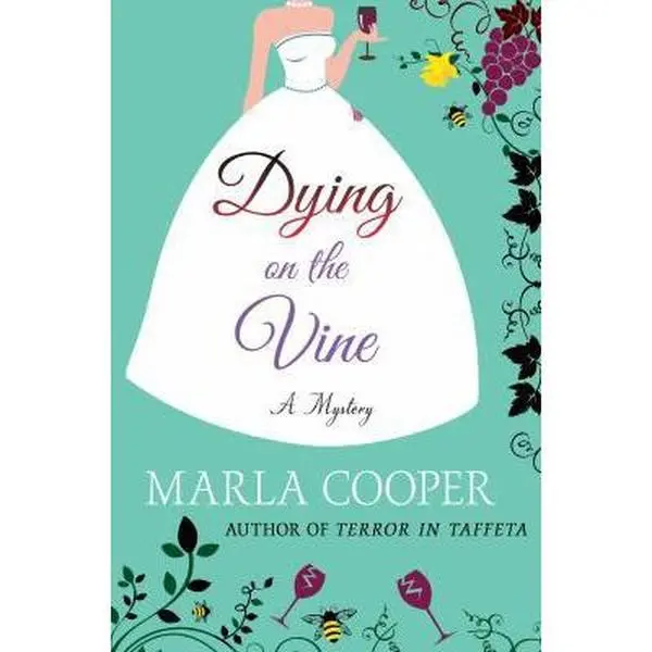 USED-Dying on the Vine: A Mystery (Kelsey McKenna Destination Wedding Mysteries, 2) by Marla Cooper (Hardcover)