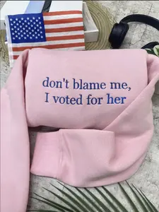 Don't Blame Me I Voted For Her Embroidered Sweatshirt, Kamala Harris Embroidered Sweatshirt, Democratic Party Shirt, Kamala Harris Sweatshirt, Kamala Harris 2024 Election Shirt, Election Sweatshirt