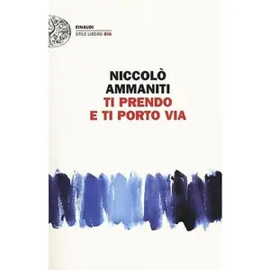USED-Ti prendo e ti porto via by Niccolò Ammaniti (Paperback)