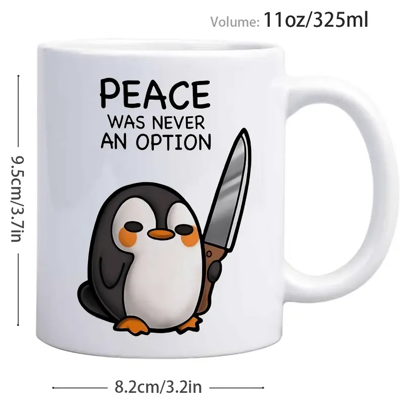 1pc Funny Penguin with Knife Mug - "PEACE WAS NEVER AN OPTION" Sarcastic Coffee Cup, Dishwasher Safe Ceramic Cup for Hot/Cold Drinks, Birthday/Christmas Gifts for Adults - Kitchen & Office Decor, Hot Beverage Cup, Quirky Design, S