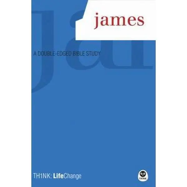 USED-James: A Double-Edged Bible Study (Think: Life Change) by The Navigators (Paperback)