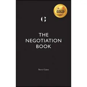 USED-The Negotiation Book: Your Definitive Guide to Successful Negotiating by Steve Gates (Hardcover)