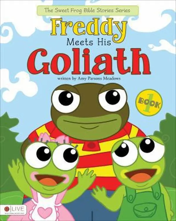 USED-Freddy Meets His Goliath (Sweet Frog Bible Story Series) by Amy Parsons Meadows (Unknown)