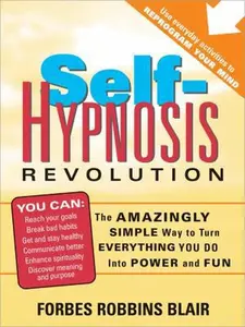 USED Book - Self-Hypnosis Revolution: The Amazingly Simple Way to Use Self-Hypnosis to Change Your Life by Blair, Forbes Robbins (Paperback) - english