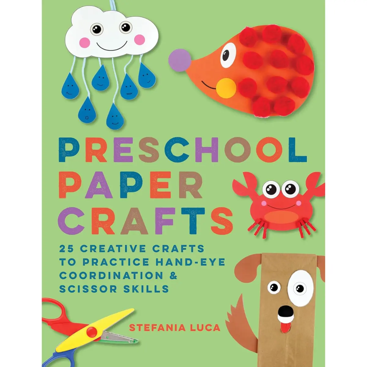 Preschool Paper Crafts – 25 Creative DIY Activities for Kids, Hand-Eye Coordination, Scissor Skills & Early Learning Fun - Paperback