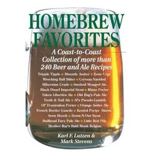 USED-Homebrew Favorites: A Coast-To-Coast Collection of More Than 240 Beer and Ale Recipes by Lutzen, Karl F. (Paperback)