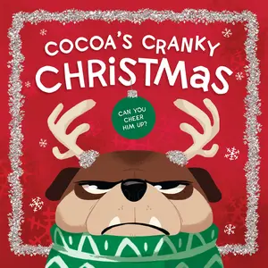 Cocoa's Cranky Christmas: A Silly, Interactive Story About a Grumpy Dog Finding Holiday Cheer (Cocoa Is Cranky) by Beth Hughes||Thomas Nelson [Board Book]