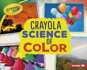 USED-Crayola (R) Science of Color by Schuh, Mari C. (Library Binding)