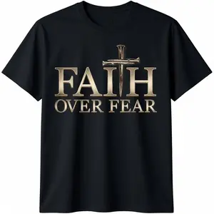 Faith Over Fear Christian Men Women Kids T-Shirt,Made in USA Funny Graphic Tees