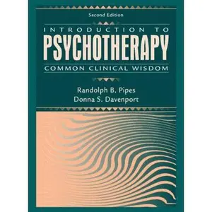 USED-Introduction to Psychotherapy: Common Clinical Wisdom (2nd Edition) by Randolph B. Pipes (Hardcover)
