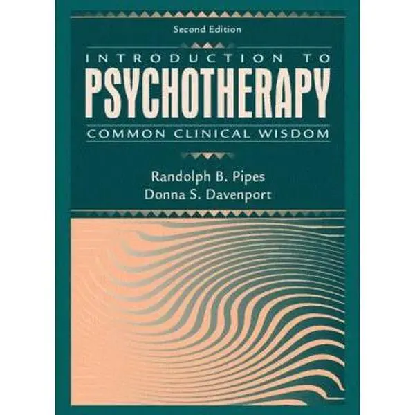 USED-Introduction to Psychotherapy: Common Clinical Wisdom (2nd Edition) by Randolph B. Pipes (Hardcover)