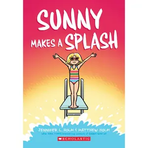 USED-Sunny Makes a Splash: A Graphic Novel (Sunny #4): Volume 4 by Holm, Jennifer L. (Paperback)