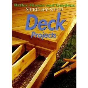 USED-Step-By-Step Deck Projects by Better Homes and Gardens Books (Paperback)
