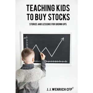 USED-Teaching Kids to Buy Stocks: Stories and Lessons for Grown-Ups by Wenrich, J. J. (Paperback)