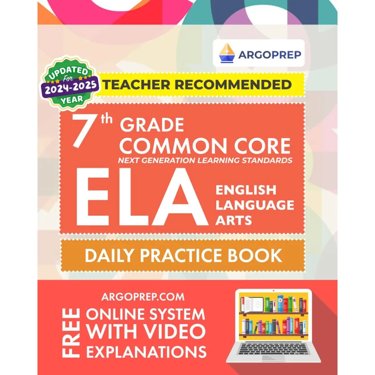 7th Grade Common Core ELA (English Language Arts): Daily Practice Workbook | 300+ Practice Questions and Video Explanations | Common Core State ... Standards Aligned (NGSS) ELA Workbooks) Paperback – October 29, 2019