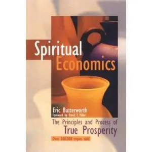 USED-Spiritual Economics: The Principles and Process of True Prosperity by Eric Butterworth (Paperback)