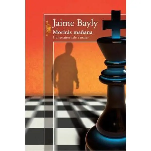 USED Book - Morirás Mañana 1: El Escritor Sale a Matar / Tomorrow You Die, Book 1 Writer Sets Out to Kill: El Escritor Sale a Matar by Bayly, Jaime (Paperback) - Spanish