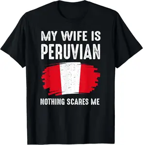 My Wife Is Peruvian Peru Pride Flag Heritage Roots Proud T-Shirt Pure Cotton Graphic Tees Menswear Top: Gifts for Men & Women