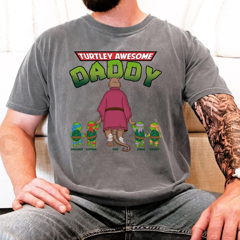 Personalized Turtley Awesome Dad Shirt, Custom Father’s Day Shirt With Kid Names, Daddy You’re My Favorite Ninja, Retro Sensei & His Turtles