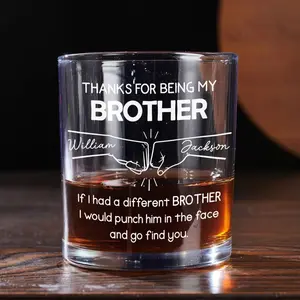 THANKS FOR BEING MY BROTHER Personalized Whiskey Glass, Funny Drinkware, Unique Home Bar Gift for Couples, Home Decor & Gifts, Anniversary, Gift for him, Gift for Her, Halloween, Christmas, Xmas