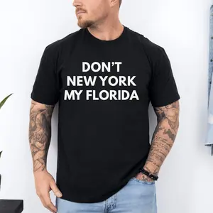 Don't New York My Florida Conserv funny t-shirt,Repb supporter shirt,Trmp tee
