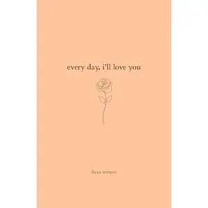 Every Day, I'll Love You: 180 Days Of Love (Daily Messages For A Loved One) Paperback – August 29, 2023