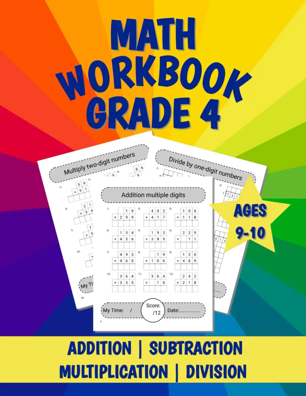 Math Workbook Grade 4: Supplemental Addition, Subtraction, Multiplication andDivision Practice Worksheets for Kids Ages 9-10