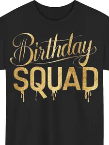 Men's Birthday Squad Graphic T-Shirt - Bold Birthday Party Tee with Golden Glitter Text, All-Season Comfort Fit Shirt for Group Events, Gym, Casual Attire - Machine Washable Crewneck Top, Gym Out