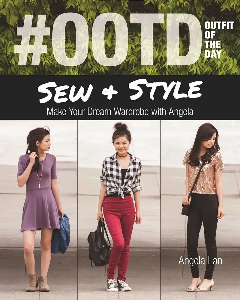 USED Sewing Tutorial Book - #Ootd (Outfit of the Day) Sew & Style: Make Your Dream Wardrobe with Angela Lan (Paperback, English)