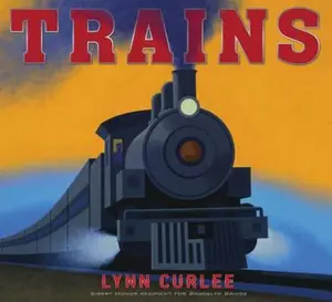 USED-Trains by Curlee, Lynn (Hardcover)