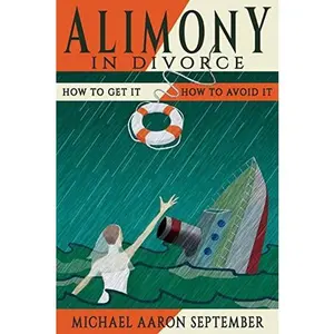 USED-Alimony in Divorce: How to Get It, How to Avoid It by September, Michael Aaron (Paperback)