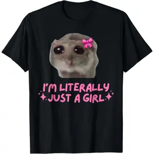 Casual Round Neck Shortsleeve Fashion Cotton Graphic Tees I'm Literally Just a Girl Sad Hamster Funny Dank Meme T-Shirt