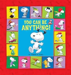 USED-Peanuts: You Can Be Anything! by Charles M. Schulz (Hardcover)