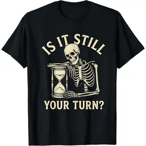 Women's funny skeleton waiting with an hourglass, referencing time and patience Graphic T-Shirt - Short Sleeve Crew Neck Regular Fit Casual Wear | Soft & Breathable Fabric, Durable Print, Everyday Comfort, Machine Washable